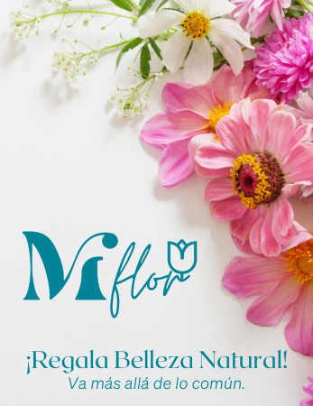 miFlor Experiencia: Regala Belleza Natural